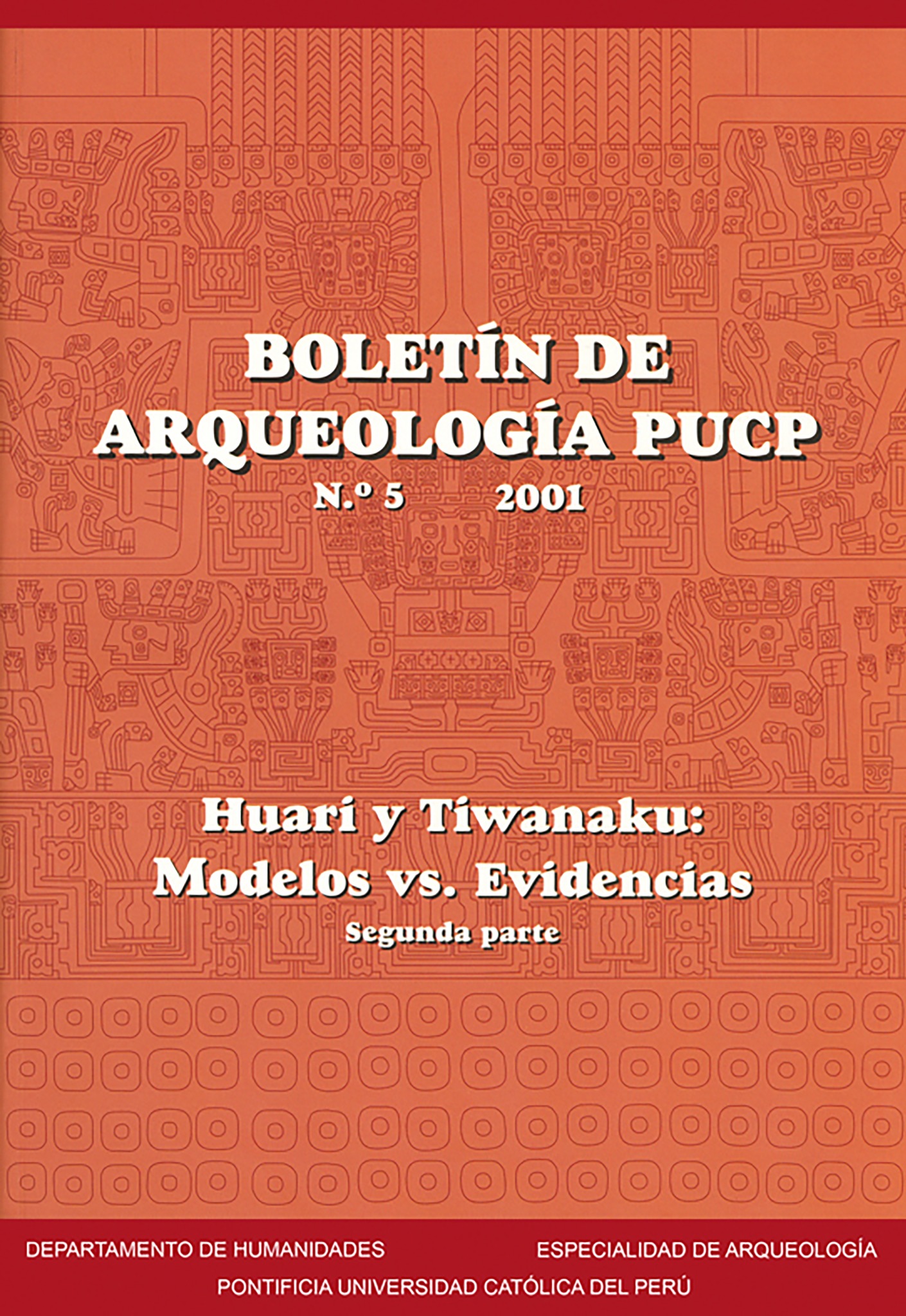 Boletín de Arqueología PUCP 5. Huari y Tiwanaku: modelos y evidencias. Segunda parte